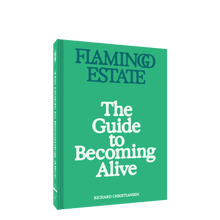 Load image into Gallery viewer, Flamingo Estate: The Guide to Becoming Alive
