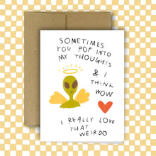 Load image into Gallery viewer, I REALLY LOVE THAT WEIRDO Card
