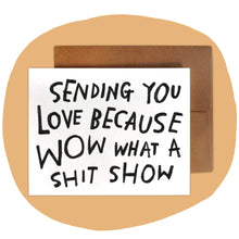 Load image into Gallery viewer, SHIT SHOW Greeting Card
